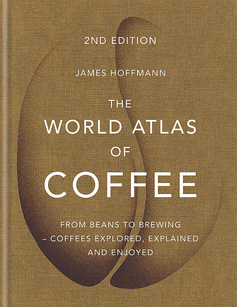 The World Atlas of Coffee by James Hoffmann